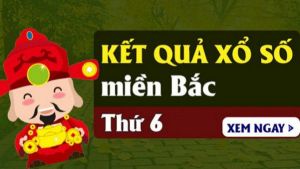 XSMB 15/1 - Trực tiếp KQXS miền Bắc thứ 6 ngày 15/1/2021