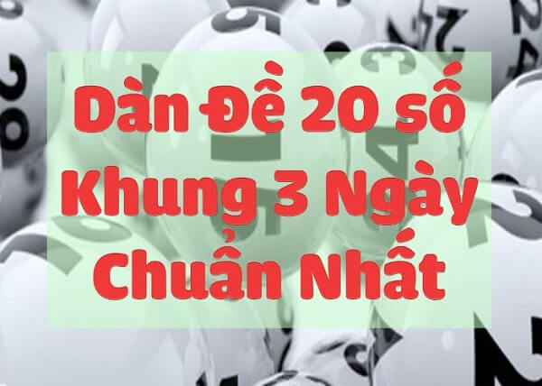 Cách nuôi dàn đề 20 số khung 3 ngày đảm bảo có lãi