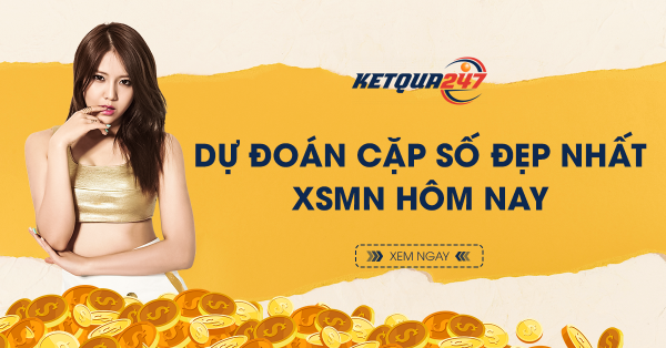 Dự đoán XSMN - Soi cầu XSMN miễn phí và chính xác nhất