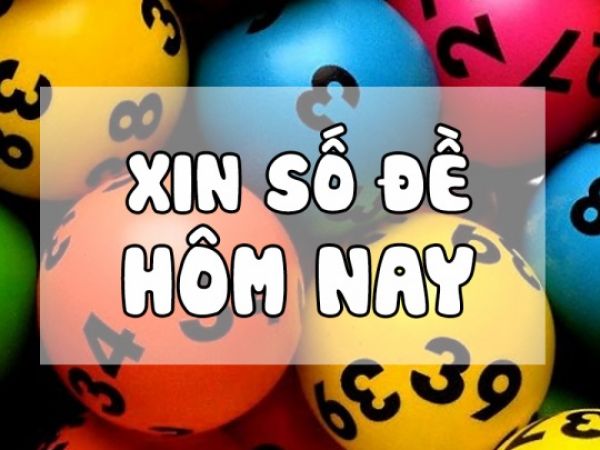 Xin số đề hôm nay - Chốt số miền Bắc miễn phí