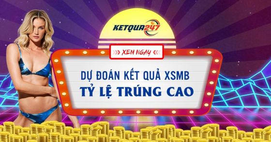 Dự đoán XSMB 11/1 - Soi cầu lô XSMB thứ 2 ngày 11/1/2021