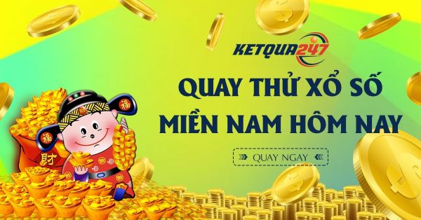 Quay thử XSMN 24/1/2021 - Quay thử xổ số miền Nam hôm nay